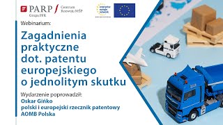 Zagadnienia praktyczne dot․ patentu europejskiego o jednolitym skutku