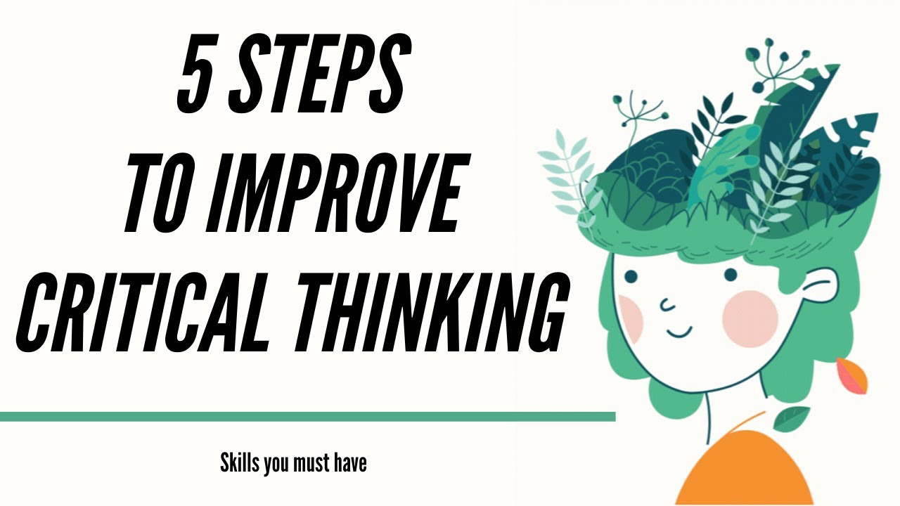 5 tips to improve critical thinking