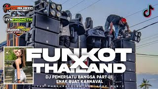 FUNKOT X THAILAND • DJ PEMERSATU BANGSA PART 3 • ENAK BUAT KARNAVAL by AFOP MUSIC