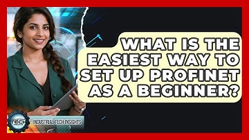 What Is The Easiest Way To Set Up Profinet As A Beginner? - Industrial Tech Insights