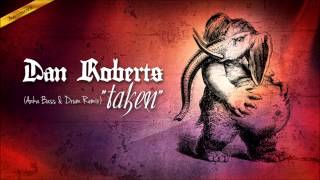 Dan Roberts - Taken (Anka Bass & Drum Remix)