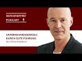 Gedankentanken | Unternehmenserfolg durch gute Führung - Dr. Stefan Frädrich | Tobias Beck