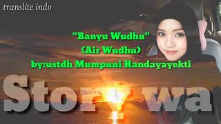 banyu wudhu||lirik banyu langit|story wa|ustdh Mumpuni||Lirik beserta Arti