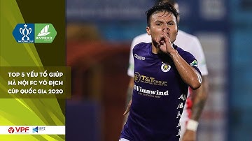 Top 5 yếu tố quyết định chức vô địch Cúp Quốc gia - Bamboo Airways 2020 của Hà Nội FC | VPF Media