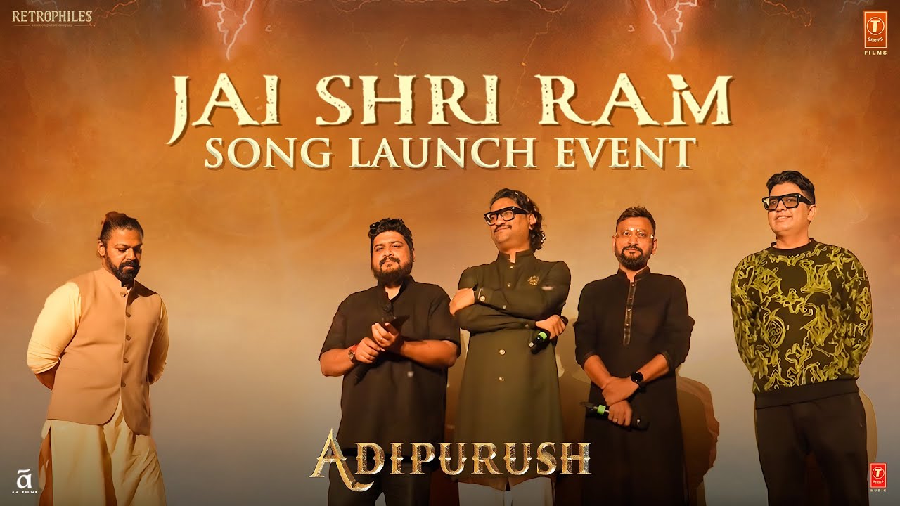 Adipurush: Jai Shri Ram (Song Launch) | Ajay-Atul, Manoj M ...