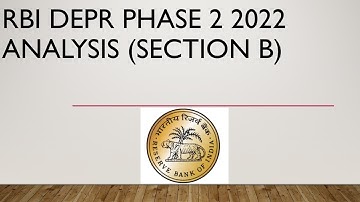 RBI DEPR PHASE 2 2022 ANALYSIS (SECTION B)
