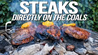 PERFECT STEAKS COOKED DIRECTLY ON THE COALS (PLUS COMPOUND BUTTER) | SAM THE COOKING GUY