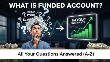 What is a Funded Account? Complete Guide for Beginners (2025 Step-by-Step)