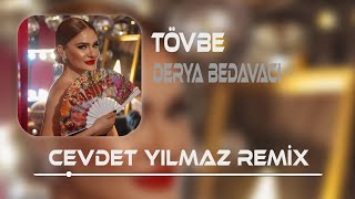 Derya Bedavacı - Tövbe ( Cevdet Yılmaz Remix ) | Bidahada Tövbe Aramam Resimi