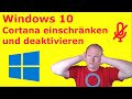 Windows 10: Cortana einschränken und deaktivieren (Anleitung / Tutorial deutsch)