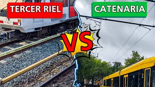 TERCER RIEL vs CATENARIA ► ¿Hay uno MEJOR?