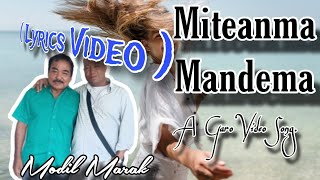 Modil Marak - Miteanma Mandema | Lyrics Video | Garo Video Song.