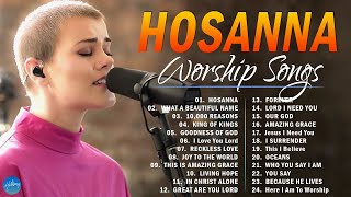Hosanna / For Those Who Are To Come - Greatest Hits Hillsong Worship Songs Ever Playlist #christian