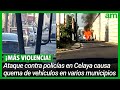 ATAQUE contra policías  de Celaya causa narcobloqueos con autos INCENDIADOS