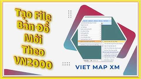 📢 Bài 4_Tạo File Bản Đồ Mới Theo VN2000 Trong Ứng Dụng VietMap V8i Select Series 3