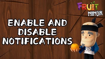 How to Enable/Disable Notification Setting on Fruit Ninja 2 Game 2024?