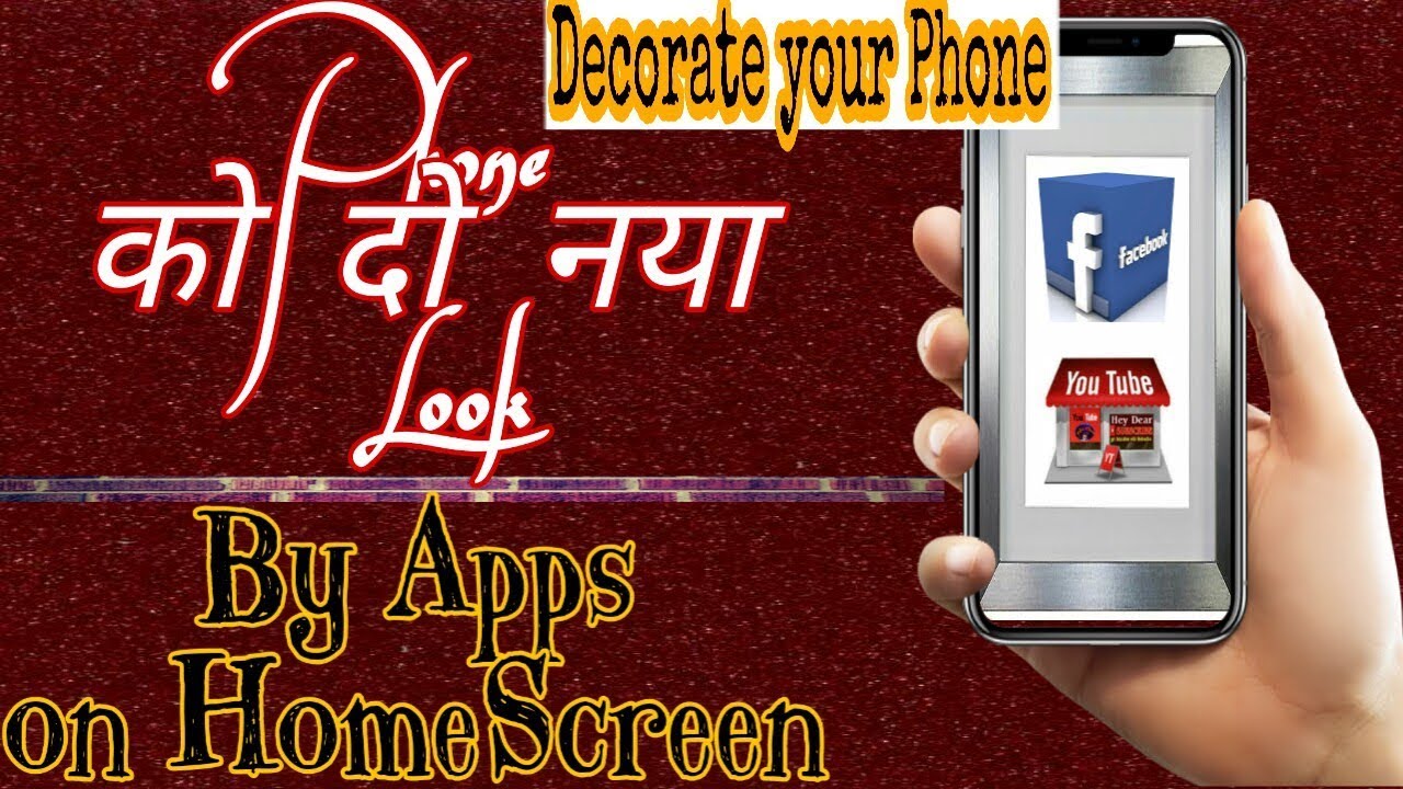 How To Decorate Mobile Decorate Your Homescreen Pk Guide