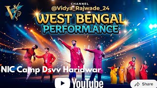 NIC Camp Dsvv Haridwar | West Bengal Performance | Represent their Own Culture |