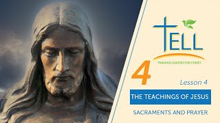 Jesus Teachings: Sacraments and Prayer Lesson 4