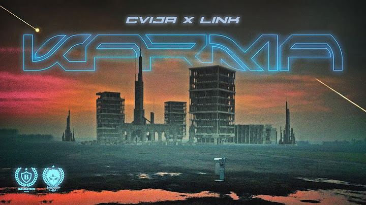 CVIJA x LINK - KARMA (OFFICIAL VIDEO)