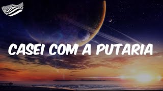 Casei Com a Putaria  (Letra) - Mc Paiva ZS