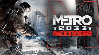 #2 Metro 2033 REDUX [Запись стрима]