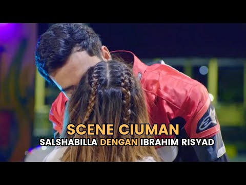 Scene Ciuman Salshabilla Adriani dengan Ibrahim Risyad