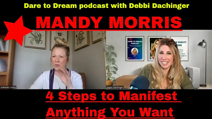 MANDY MORRIS 4 Steps to Manifest Anything You Want...