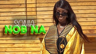 Sonia - Nob Na (Clip Officiel)