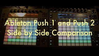 Ableton Push 1 and 2 Side by Side Comparison
