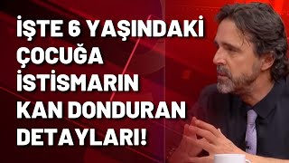 Timur Soykan İsmailağada Yaşanan Cinsel Istismarı Anlattı İstismar 6 Yaşında Başlamış