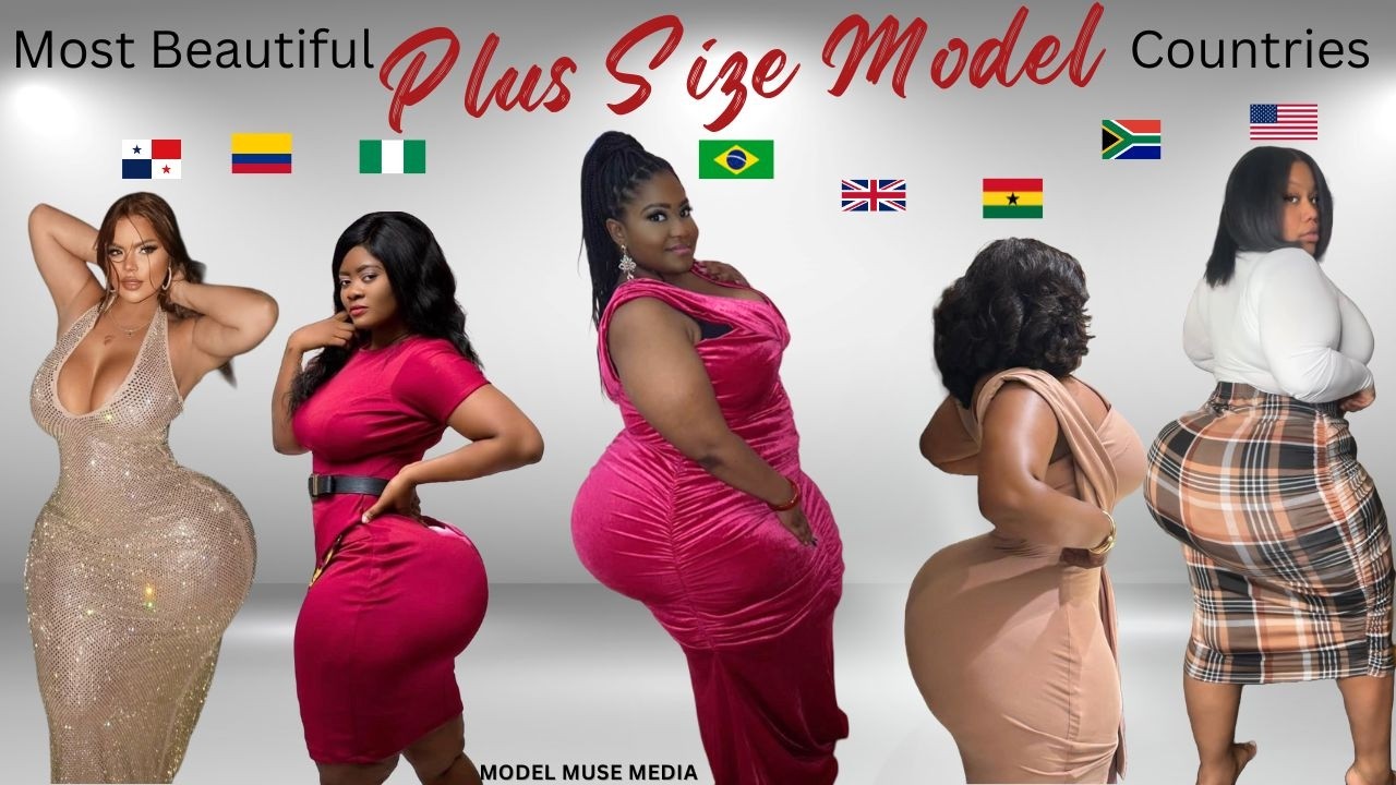 Countries With The Most Beautiful Plus Size Models In The World | Model Muse Media