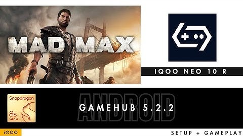 Mad max on 8s gen 3 via Gamehub 5.2.2 on iQOO Neo 10 R ⚡