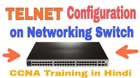 Telnet COnfiguration on Networking Switch in Hindi