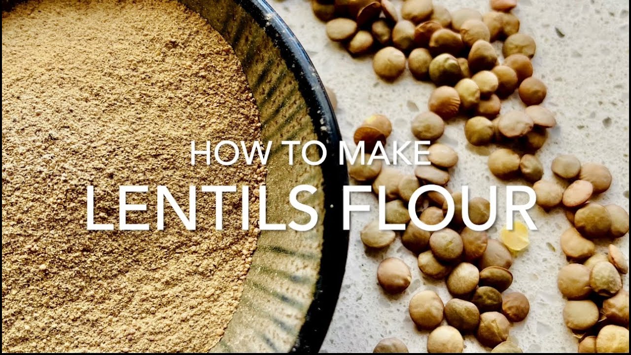 How to make Lentils Flour YouTube