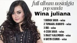  Album Nostalgia Pop Sunda Wina Juliana  Budak Saha  Tunggal Rahayu  Ibu  Ceuk Saha 