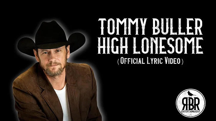 Tommy Buller - High Lonesome  (Official Lyric Video)