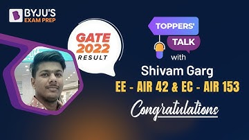 GATE 2022 EE AIR 42 & EC AIR 153 | Shivam Garg | GATE Topper