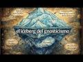 El Gnosticismo Es MUCHO Más Extraño De Lo Que Crees… (Se Vuelve Perturbador)