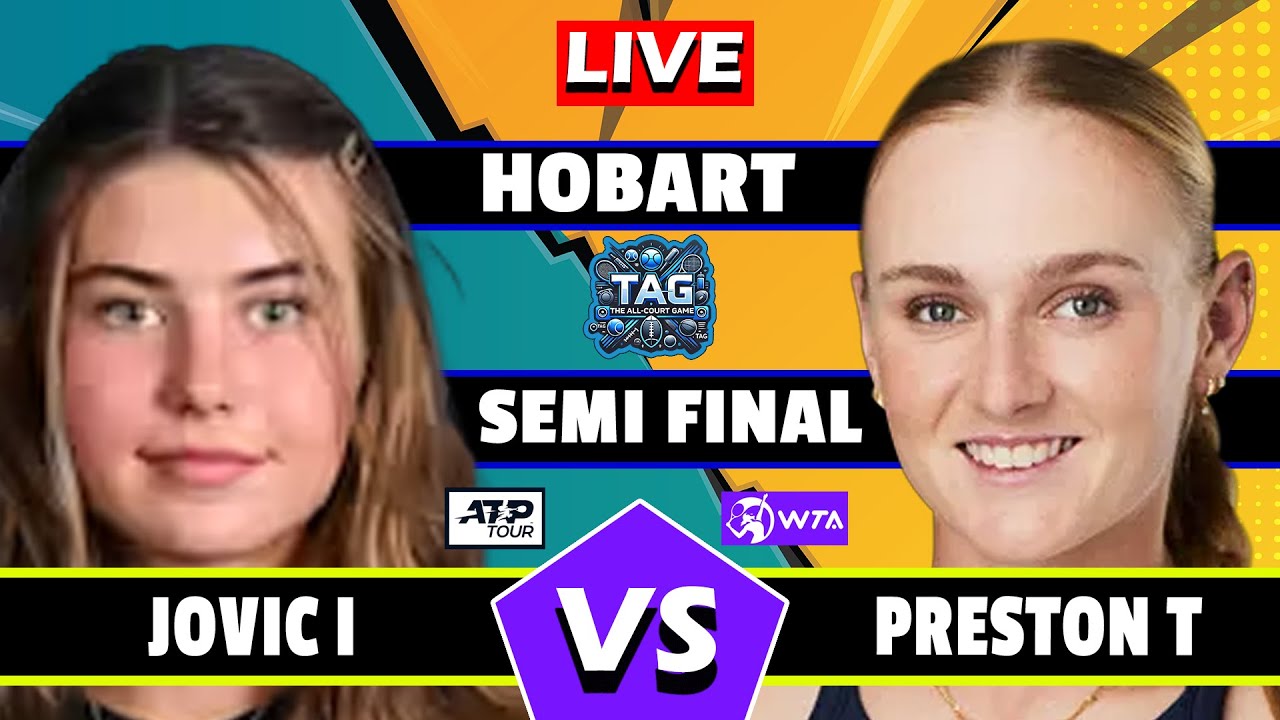 🔴LIVE: JOVIC I vs PRESTON T  WTA HOBART SEMI FINAL  