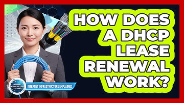 How Does a DHCP Lease Renewal Work?