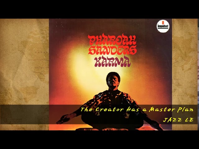 ★ファラオサンダース The Creator Has a Master Plan The Creator Has A Master Plan - YouTube