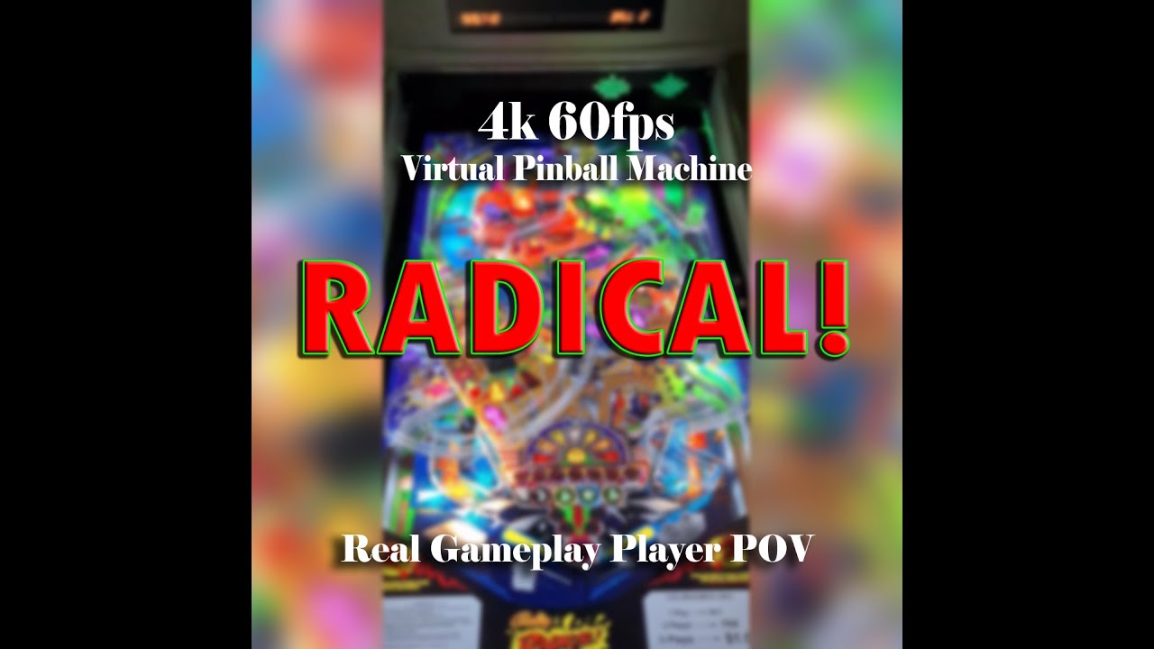 Radical (Bally 1990) - 4k 60fps Virtual Pinball Machine Visual Pinball ...