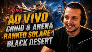 LIVE ON -  BLACK DESERT - GRIND E ARENA RANKED SOLARE  TESTANDO LINUX NO BDO!