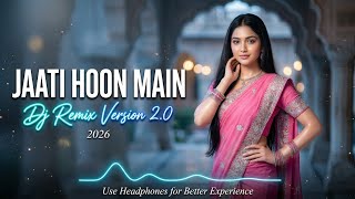 World Bass - Jaati Hoon Main (DJ REMIX 2026) | Bass Boosted | Club Mix Hard Kick Deep House mix