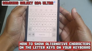 How to show alternative characters on the letter keys on your keyboard on Samsung Galaxy S24 Ultra screenshot 4