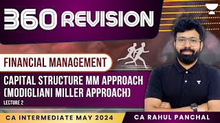 L2 | Capital Structure MM approach (Modigliani Miller Approach) | CA Inter May'24 | CA Rahul Panchal