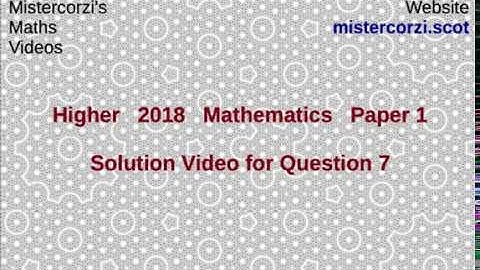 Q7 Paper1 SQA 2018 Higher Mathematics Exam.