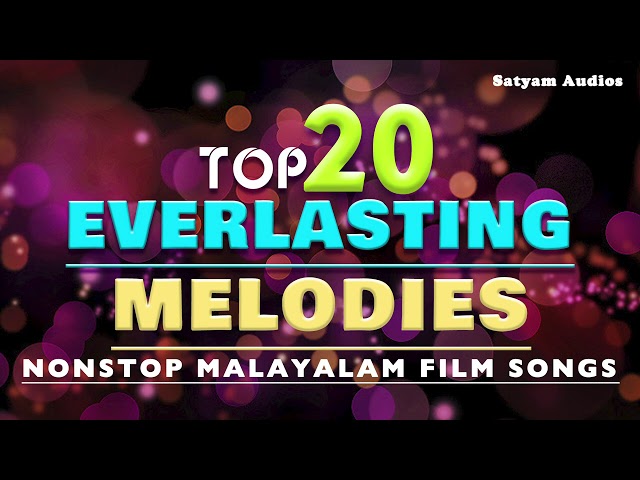 Top 20 Everlasting Melodies | Satyam Audios | Nonstop Malayalam Film Songs class=