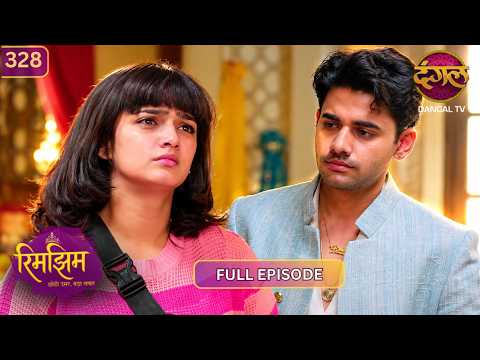 Rimjhim | Full Episode 328 | समीर और रिमझिम की कहानी | Full HD | Dangal TV